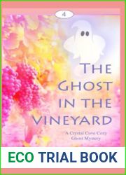 The Ghost in the Vineyard (Crystal Cove Cozy Ghost Mystery Books)