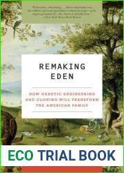 Remaking Eden: How Genetic Engineering and Cloning Will Transform the American Family (Ecco)