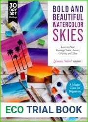 Bold and Beautiful Watercolor Skies: Learn to Paint Stunning Clouds, Sunsets, Galaxies, and More - A Master Class for Beginners (30 Day Art Challenge)