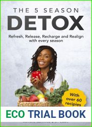 The 5 Season Detox: Refresh, Release, Recharge and Realign with Every Season