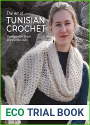 The Art of Tunisian Crochet: Developing Technical and Creative Skills