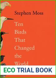 Ten Birds That Changed the World