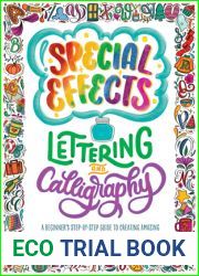 Special Effects Lettering and Calligraphy: A Beginner|s Step-by-Step Guide to Creating Amazing Lettered Art - Explore New Styles, Colors, and Mediums