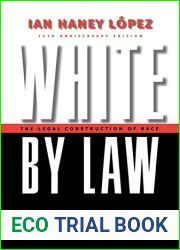 White by Law 10th Anniversary Edition: The Legal Construction of Race (Critical America) by Ian Haney Lopez, NYU Press