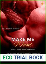Make Me Want (Men of Gold Mountain, #3)