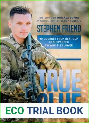 True Blue: My Journey from Beat Cop to Suspended FBI Whistleblower