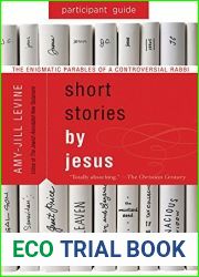 Short Stories by Jesus Participant Guide: The Enigmatic Parables of a Controversial Rabbi