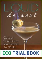 Liquid Dessert: Cocktail Confections from Around the World