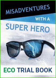 Misadventures with a Super Hero (Misadventures)