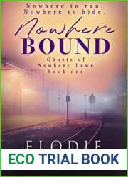 Nowhere Bound : Gripping suspenseful women|s psychological fiction with a trace of the paranormal. (Ghosts Of Nowhere Town Book 1)