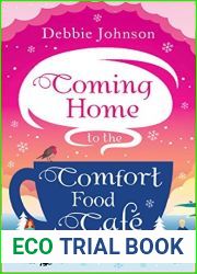 Coming Home to the Comfort Food Cafe (Comfort Food Cafe, #3)