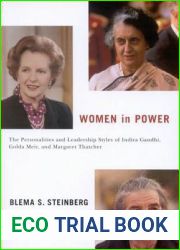 Women in Power: The Personalities and Leadership Styles of Indira Gandhi, Golda Meir, and Margaret Thatcher (Volume 4) (Arts Insights)
