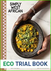 Simply West African: Easy, Joyful Recipes for Every Kitchen: A Cookbook