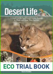 Desert Life: A Guide to the Southwest|s Iconic Animals and Plants and How They Survive