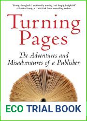 Turning Pages: The Adventures and Misadventures of a Publisher