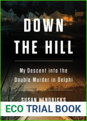 Down the Hill: My Descent into the Double Murder in Delphi