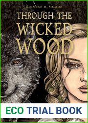 Through the Wicked Wood : Enchantress Awakens Book One