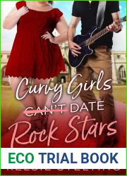 Curvy Girls Can|t Date Rock Stars (The Curvy Girls Club, #10)