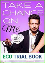 Take A Chance On Me (NOLA Heart, #2)