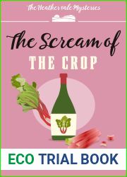 The Scream of the Crop (The Heathervale Mysteries #5)