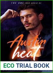 Austin Heat: The One Who Undid Me (Austin Heat #1)