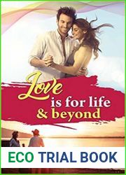 Love is for Life and Beyond