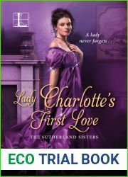 Lady Charlotte|s First Love (The Sutherland Sisters, #2)