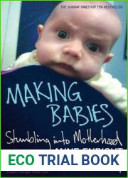 Making Babies: Stumbling Into Motherhood