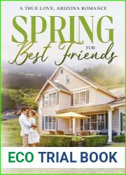 Spring for Best Friends (True Love, AZ #3)