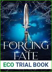 Forcing Fate: Book One of the Fate Unraveled Trilogy