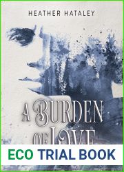 A Burden of Love (A Collection of Scars)