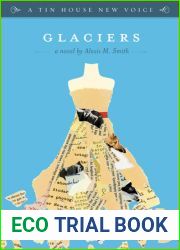 Glaciers (A Tin House New Voice)