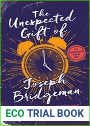 The Unexpected Gift of Joseph Bridgeman (The Downstream Diaries, #1)