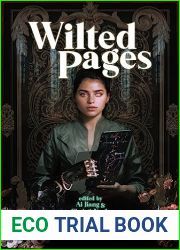 Wilted Pages: An Anthology of Dark Academia