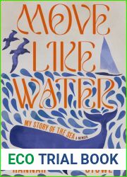 Move Like Water: My Story of the Sea