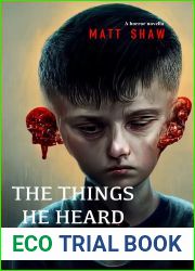 The Things He Heard: A horror novella