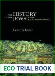 The History of the Jews in the Greco-Roman World: The Jews of Palestine from Alexander the Great to the Arab Conquest