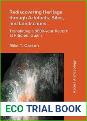 Rediscovering Heritage through Artefacts, Sites, and Landscapes: Translating a 3500-year Record at Ritidian, Guam (Access Archaeology)