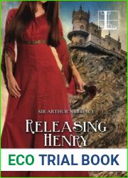 Releasing Henry (Sir Arthur|s Legacy, #5)