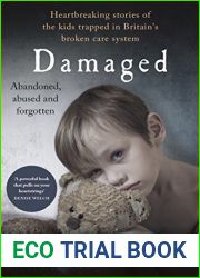 Damaged: Heartbreaking stories of the kids trapped in Britain|s broken care system