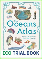 The Oceans Atlas: A Pictorial Guide to the World|s Waters