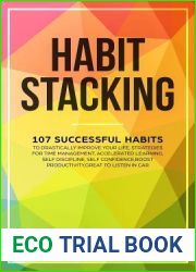 Habit Stacking: 107 Successful Habits to Drastically Improve Your Life, Strategies for Time Management, Accelerated Learning, Self Discipline, Self … Listen in Car (Emotional Intelligence Hack)
