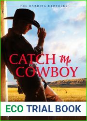 Catch Me, Cowboy (The 78th Copper Mountain Rodeo #1; Marvells of Montana #3)