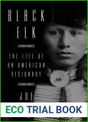 Black Elk: The Life of an American Visionary