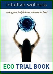 Intuitive Wellness: Using Your Body|s Inner Wisdom to Heal