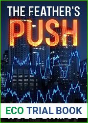 The Feather|s Push: A Near-Future Speculative Fiction Thriller (Relented)