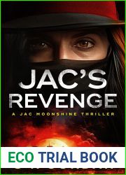 Jac|s Revenge: A Jac Moonshine Thriller (Jac Moonshine Thrillers Book 1)