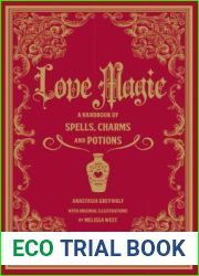 Love Magic: A Handbook of Spells, Charms, and Potions