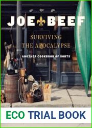Joe Beef: Surviving the Apocalypse: Another Cookbook of Sorts