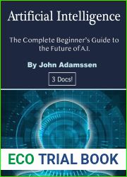 Artificial Intelligence: The Complete Beginner|s Guide to the Future of A.I.